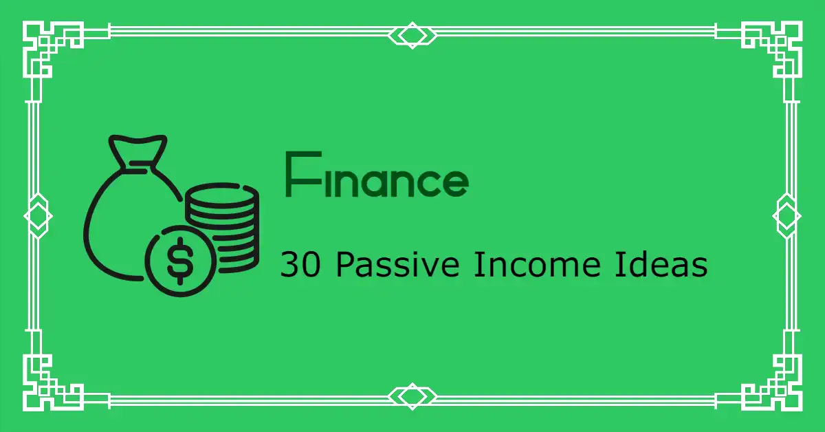 30 passive income ideas